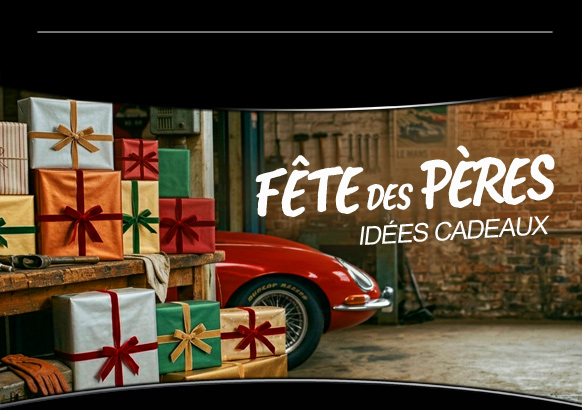 Fête des Pères - Idées Cadeaux