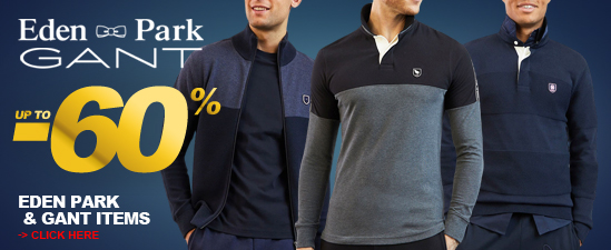 Eden Park  & Gant Special Prices